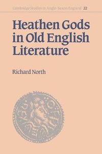 bokomslag Heathen Gods in Old English Literature