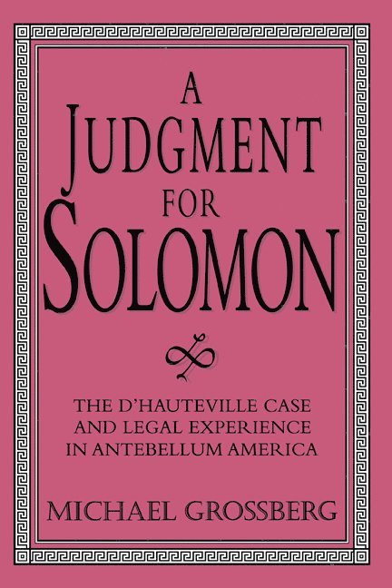 Michael Grossberg, Michael (Indiana University) Grossberg, Christopher Tomlins, Arthur F. McEvoy - Judgment for Solomon, Inbunden