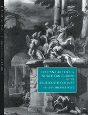 bokomslag Italian Culture in Northern Europe in the Eighteenth Century