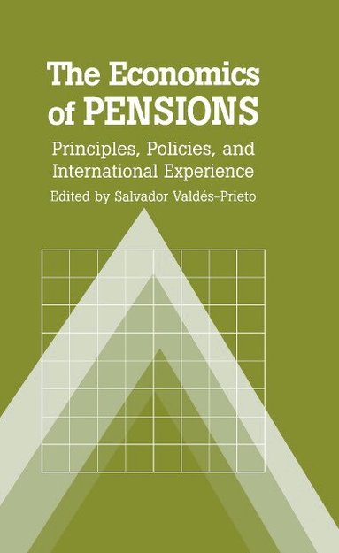 Salvador Valdés-Prieto - The Economics of Pensions, Inbunden