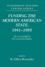 bokomslag Funding the Modern American State, 1941-1995