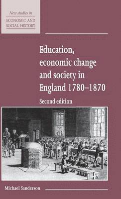 bokomslag Education, Economic Change and Society in England 1780-1870