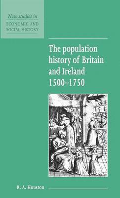 bokomslag The Population History of Britain and Ireland 1500-1750