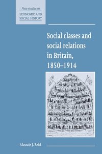 bokomslag Social Classes and Social Relations in Britain 1850-1914