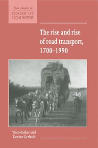 bokomslag The Rise and Rise of Road Transport, 1700-1990