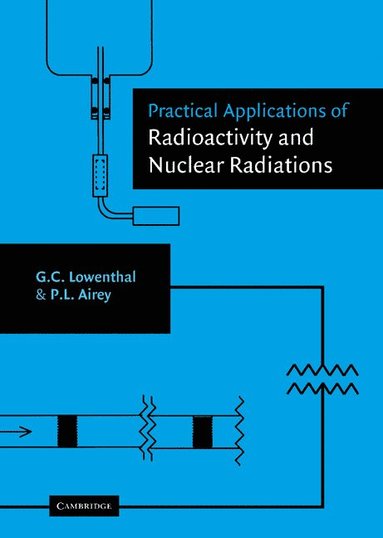 bokomslag Practical Applications of Radioactivity and Nuclear Radiations