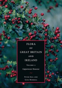 bokomslag Flora of Great Britain and Ireland: Volume 2, Capparaceae - Rosaceae