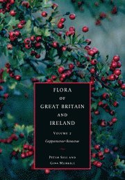 Flora of Great Britain and Ireland: Volume 2, Capparaceae - Rosaceae 1