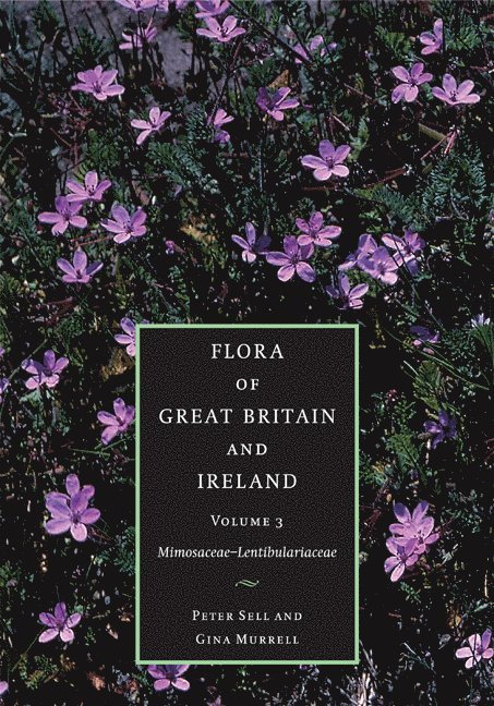 Flora of Great Britain and Ireland: Volume 3, Mimosaceae - Lentibulariaceae 1