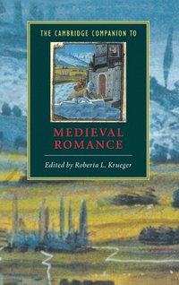 bokomslag The Cambridge Companion to Medieval Romance