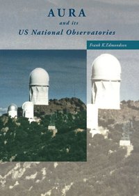 bokomslag AURA and its US National Observatories