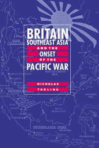 bokomslag Britain, Southeast Asia and the Onset of the Pacific War