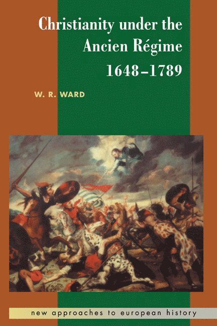 Christianity under the Ancien Rgime, 1648-1789 1