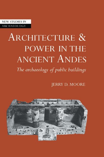 Architecture and Power in the Ancient Andes 1