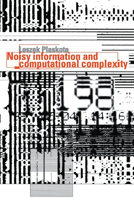 Noisy Information and Computational Complexity 1