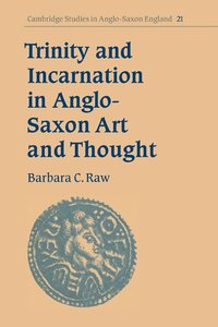 bokomslag Trinity and Incarnation in Anglo-Saxon Art and Thought