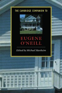 bokomslag The Cambridge Companion to Eugene O'Neill