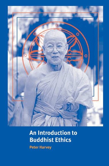 Peter Harvey - An Introduction to Buddhist Ethics, Inbunden