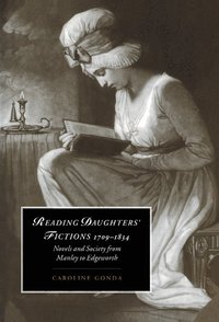 bokomslag Reading Daughters' Fictions 1709-1834