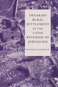 bokomslag Frankish Rural Settlement in the Latin Kingdom of Jerusalem