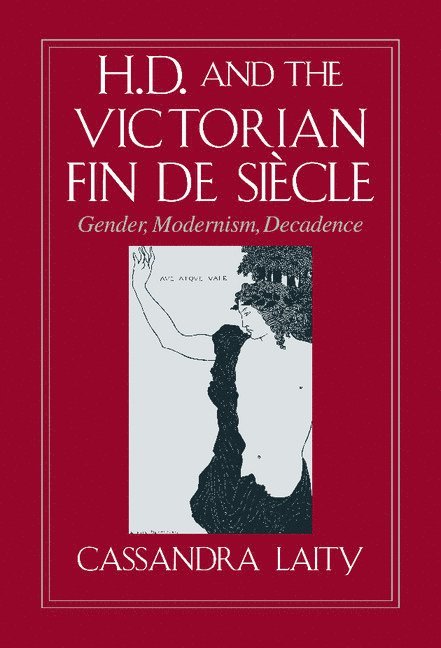 H. D. and the Victorian Fin de Sicle 1