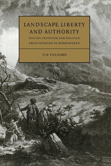Tim Fulford, Howard Erskine-Hill - Landscape, Liberty and Authority, Inbunden