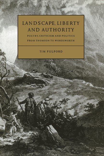 Tim (Nottingham Trent University) Fulford, Tim Fulford, Timothy Fulford, Howard Erskine-Hill - Landscape, Liberty and Authority, Inbunden