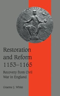 bokomslag Restoration and Reform, 1153-1165