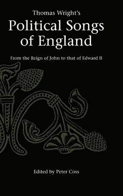 Thomas Wright, Peter Coss - Thomas Wright's Political Songs of England, Inbunden
