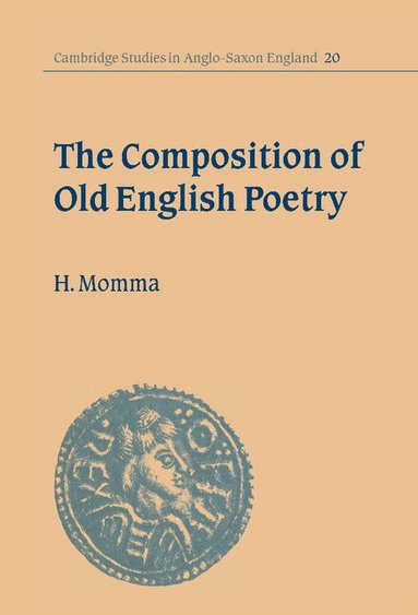 Hal Momma - The Composition of Old English Poetry, Inbunden