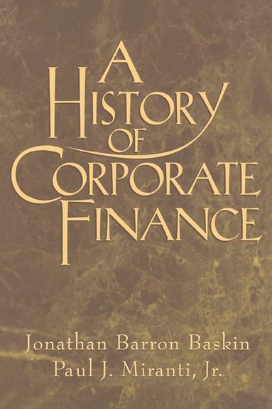 bokomslag A History of Corporate Finance