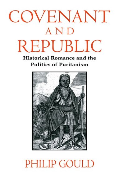 Philip Gould, Albert Gelpi, Ross Posnock - Covenant and Republic, Häftad