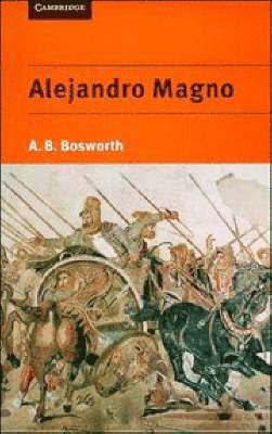 A. B. Bosworth - Alejandro Magno, Häftad
