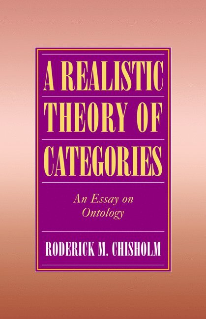 Roderick M. Chisholm, Rhode Island) Chisholm, Roderick M. (Brown University - Realistic Theory of Categories, Häftad