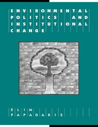 bokomslag Environmental Politics and Institutional Change