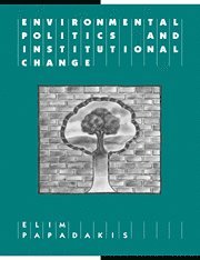 bokomslag Environmental Politics and Institutional Change