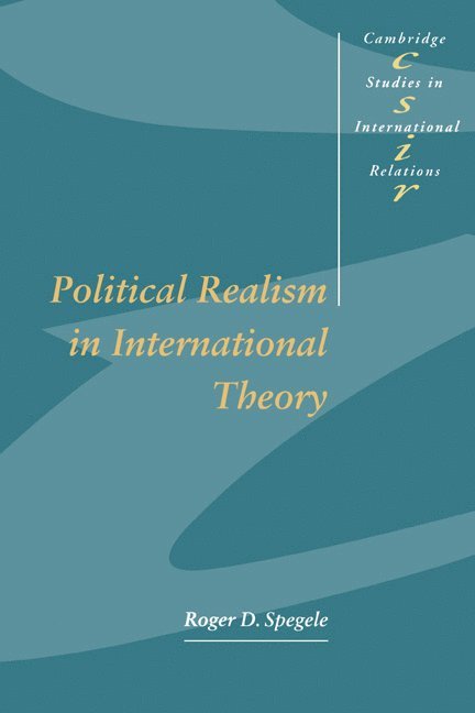 Political Realism in International Theory 1