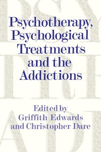 bokomslag Psychotherapy, Psychological Treatments and the Addictions
