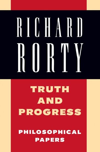 Richard Rorty - Truth and Progress, Häftad