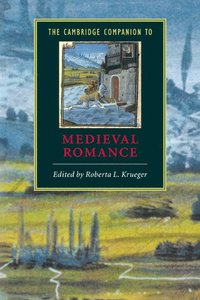 bokomslag The Cambridge Companion to Medieval Romance