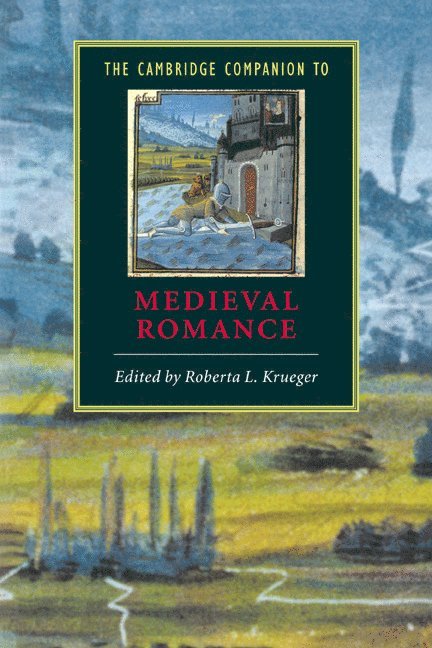 The Cambridge Companion to Medieval Romance 1