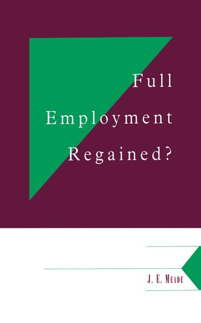 Full Employment Regained? 1