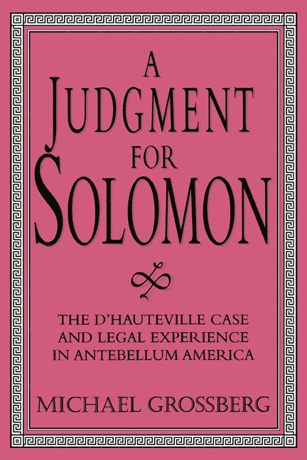 Michael Grossberg, Michael (Indiana University) Grossberg, Christopher Tomlins, Arthur F. McEvoy - Judgment for Solomon, Häftad