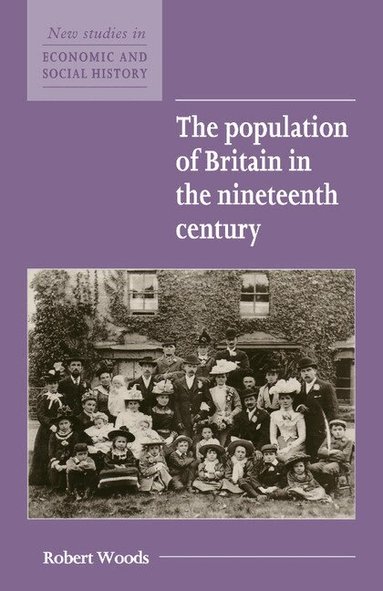 Robert Woods, Maurice Kirby - The Population of Britain in the Nineteenth Century, Häftad