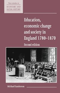 bokomslag Education, Economic Change and Society in England 1780-1870