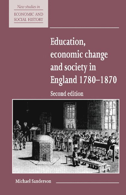 Education, Economic Change and Society in England 1780-1870 1