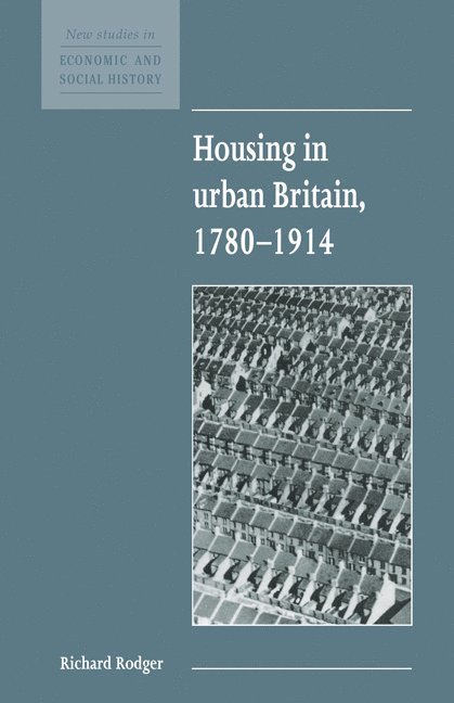 Housing in Urban Britain 1780-1914 1