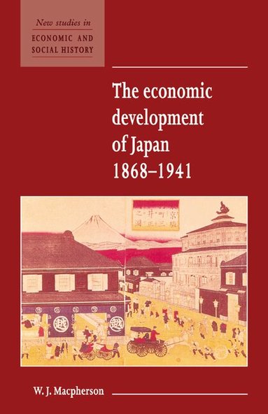 W. J. Macpherson, Maurice Kirby - The Economic Development of Japan 1868-1941, Häftad