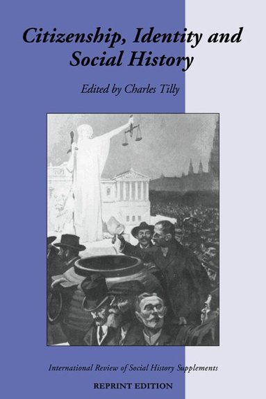 Charles Tilly, Charles Tilly - Citizenship, Identity, and Social History, Häftad