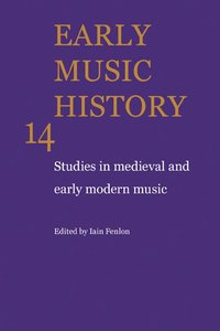 bokomslag Early Music History: Volume 14